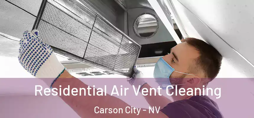 Residential Air Vent Cleaning Carson City - NV