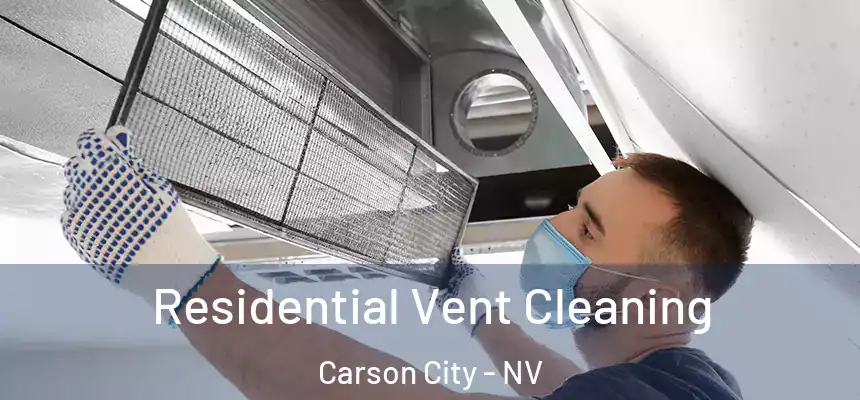  Residential Vent Cleaning Carson City - NV